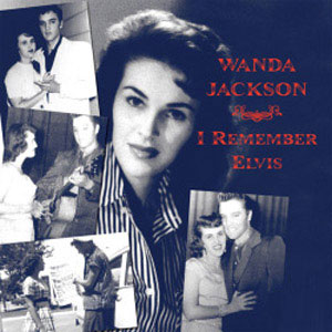 i remember elvis wanda jackson