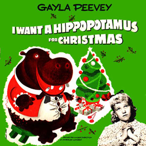 i want a hippo for xmas gayla peevey