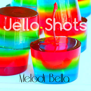 jelloshotsmelodibella