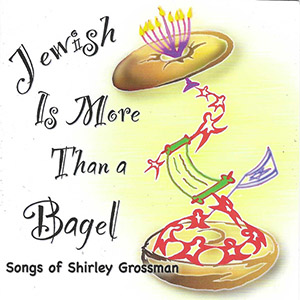 jewishismorethanabagelshirleygrossman