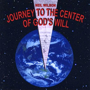 journeytothecenterofgodswillneilwilson