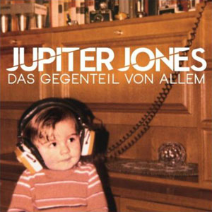 jupiter jones das gegenteil von allem