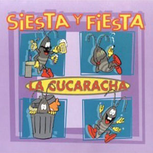 la cucaracha siesta fiesta