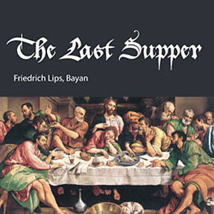 last supper friedrich lips bayan