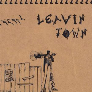 leavin guitar town paul kanter