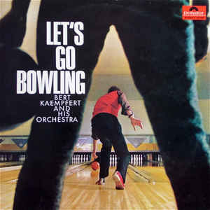 letsgobowlingbertkaempfert