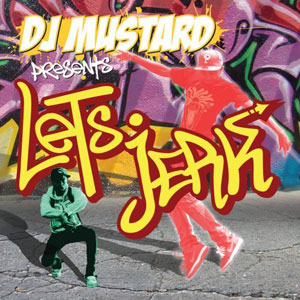 lets jerk dj mustard