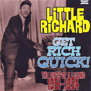 littlerichard_getrichquickthebirthofalegend