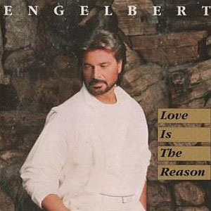 love is the reason engelbert humperdink