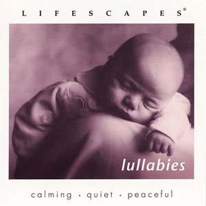 lullabies lifescapes