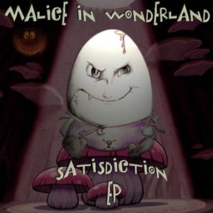 malice in wonderland satisdiction ep