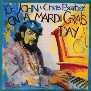 mardi gras day dr john chris barber