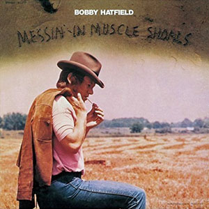 messininmuscleshoalsbobbyhatfield