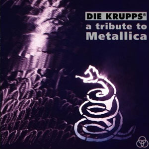 metallica tribute die krupps