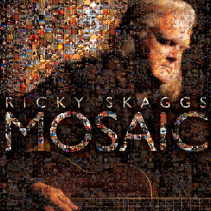 mosaic ricky skaggs