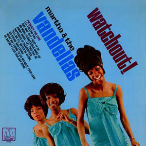 motown martha the vandellas watch out