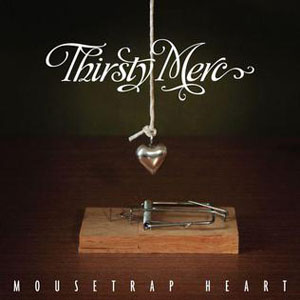 mousetrapheartthirstymerc