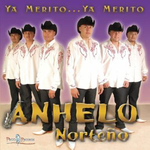 norteno anhelo ya merito