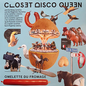 omelettedufromageclosetdiscoqueen