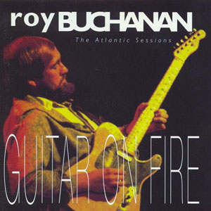 on fire guitar roy buchanan