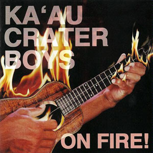 on fire uke kaau crater boys