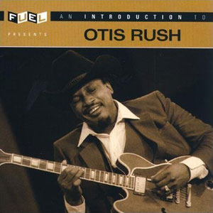 otis rush an itroduction to