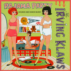 pajama party irving klaws