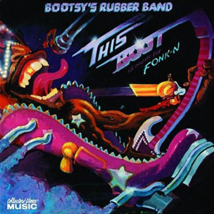 pfunk bootsys rubber band this boot.jpg