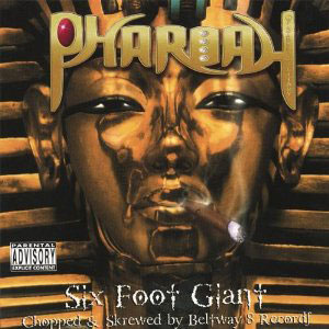 pharoah street six foot giant