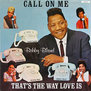 phone bobby bland call on me