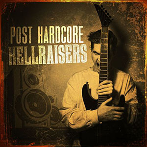 posthardcorehellraisersvarious