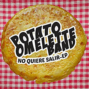 potatoomelettebandnoquieresalir