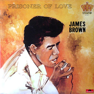 prisoneroflove_jamesbrown