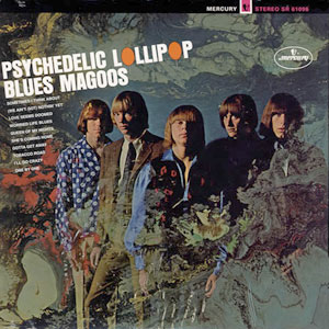 psychedelic lollipop blues magoos