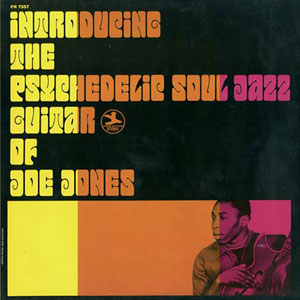 psychedelic soul jazz joe jones