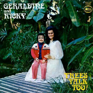 puppet ricky geraldine trees talk too