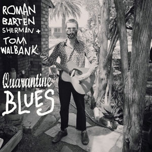 quarantinebluesromanbartensherman