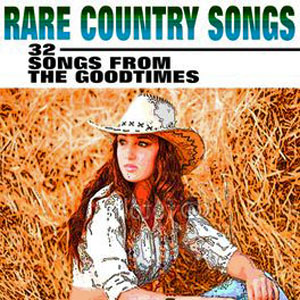 rarecountrysongs32fromgoodtives