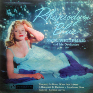 rhapsodyinbluepaulwhiteman