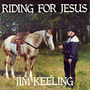 riding for jesus jim keeling