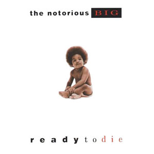 rock baby notorious big ready to die