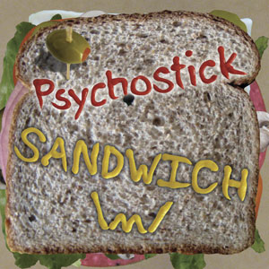 sandwich psychostick