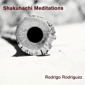 shakuhachi meditations rodrigo rodriguez