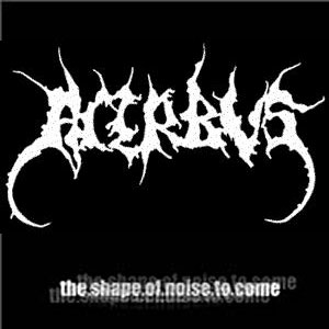 shape of noise to come acerbus