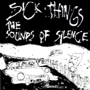 sick things sounds of silence