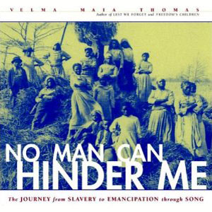 slave songs no man can hinder thomas