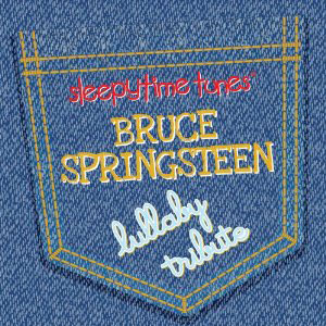 sleepytime tunes bruce springsteen