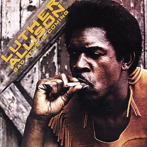 smokin bad news luther allison
