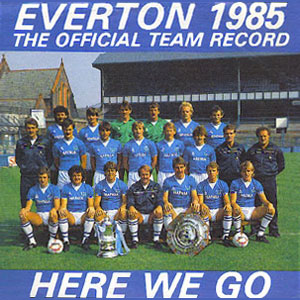 soccer everton 1985 here we go