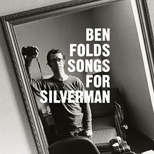 songsforsilvermanbenfolds